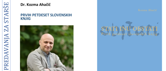 Predavanje za starše: Kozma Ahačič - Prvih petdeset slovenskih knjig Predavanje za starše: Kozma Ahačič - Prvih petdeset slovenskih knjig